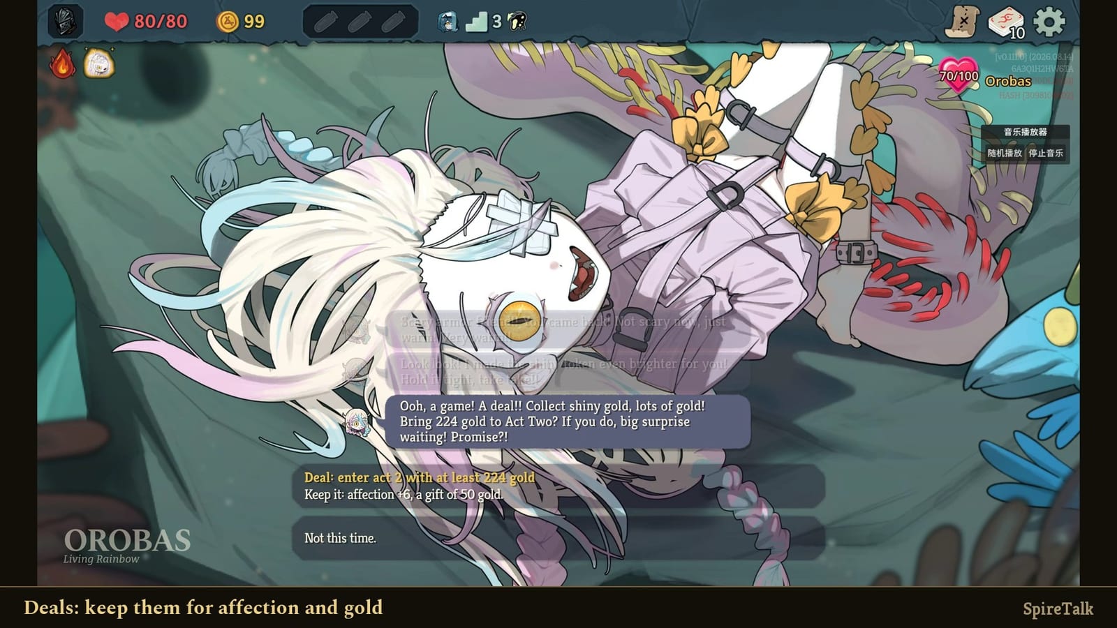 Orobas, an Ancient with white hair and a bandaged eye, says: Ooh, a game! A deal!! Collect shiny gold, lots of gold! Bring 224 gold to Act Two? Below her words the game shows its own card: Deal: enter act 2 with at least 224 gold. Keep it: affection +6, a gift of 50 gold. A button reads Not this time.